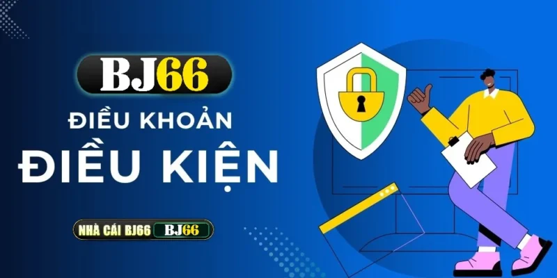 dieu khoan va dieu kien tai bj66