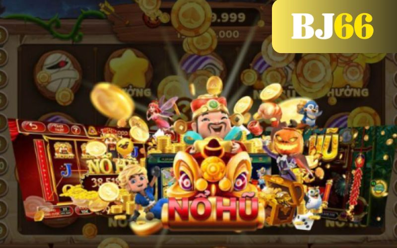 Giới thiệu nổ hũ BJ66