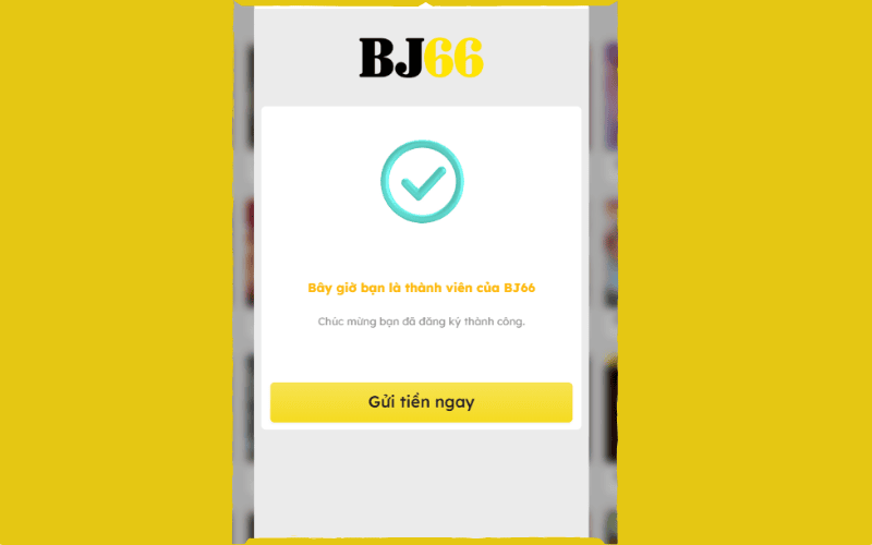 Hoàn tất quá trình đăng ký BJ66