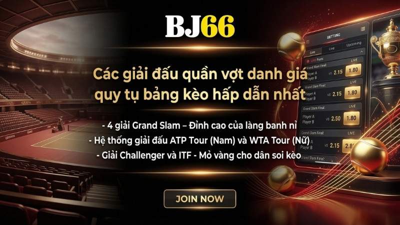 Các giải đấu quần vợt danh giá quy tụ bảng kèo hấp dẫn nhất